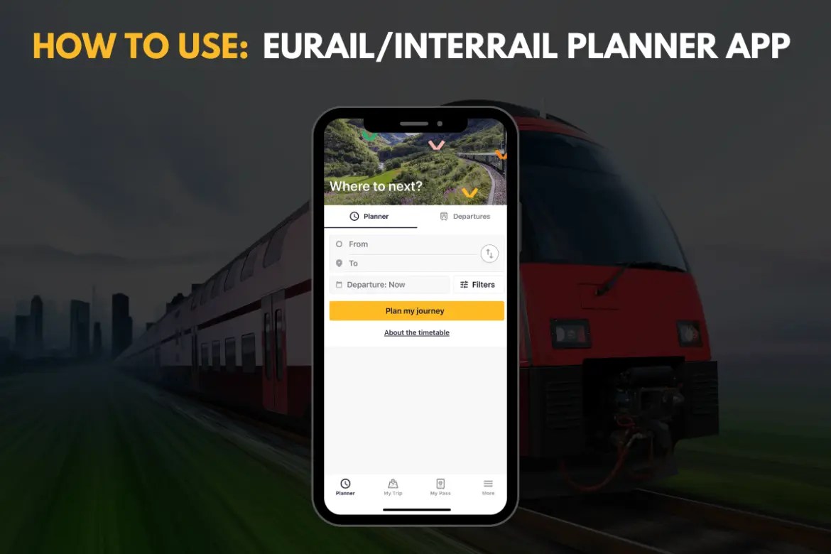 How to Use the Eurail/Interrail Rail Planner App 2024 Guide