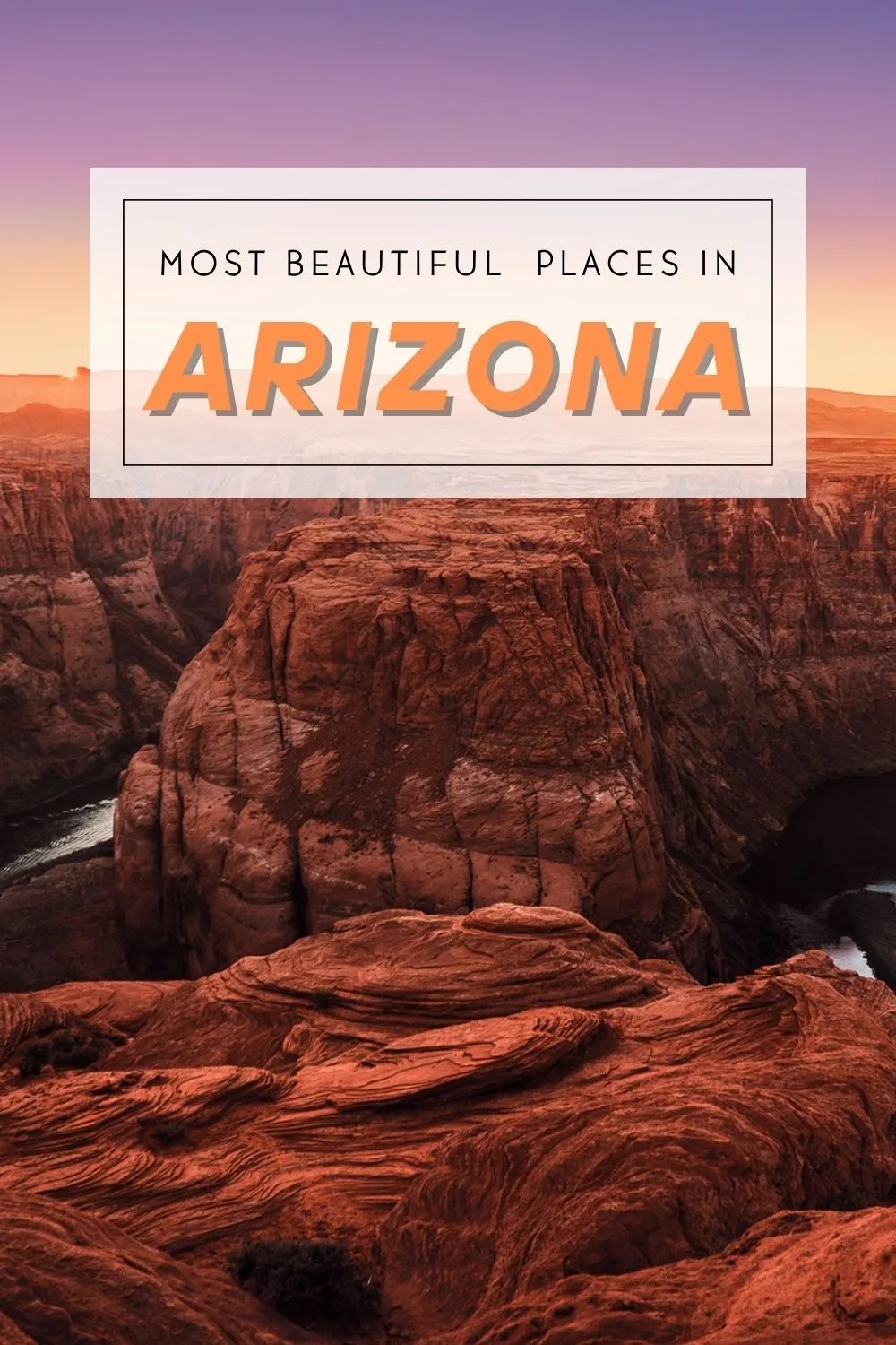 14 Most Beautiful Places To Visit in Arizona