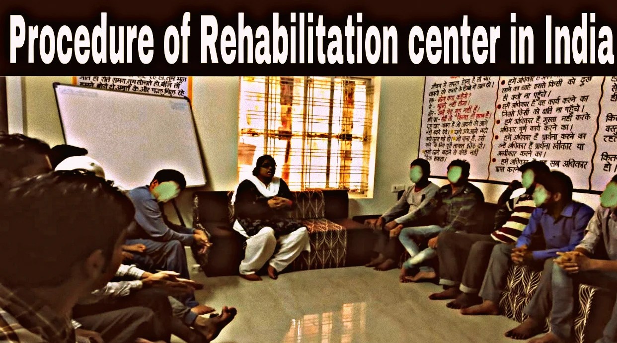 Procedure of Rehabilitation Centre in India Shri GKS Nasha Mukti