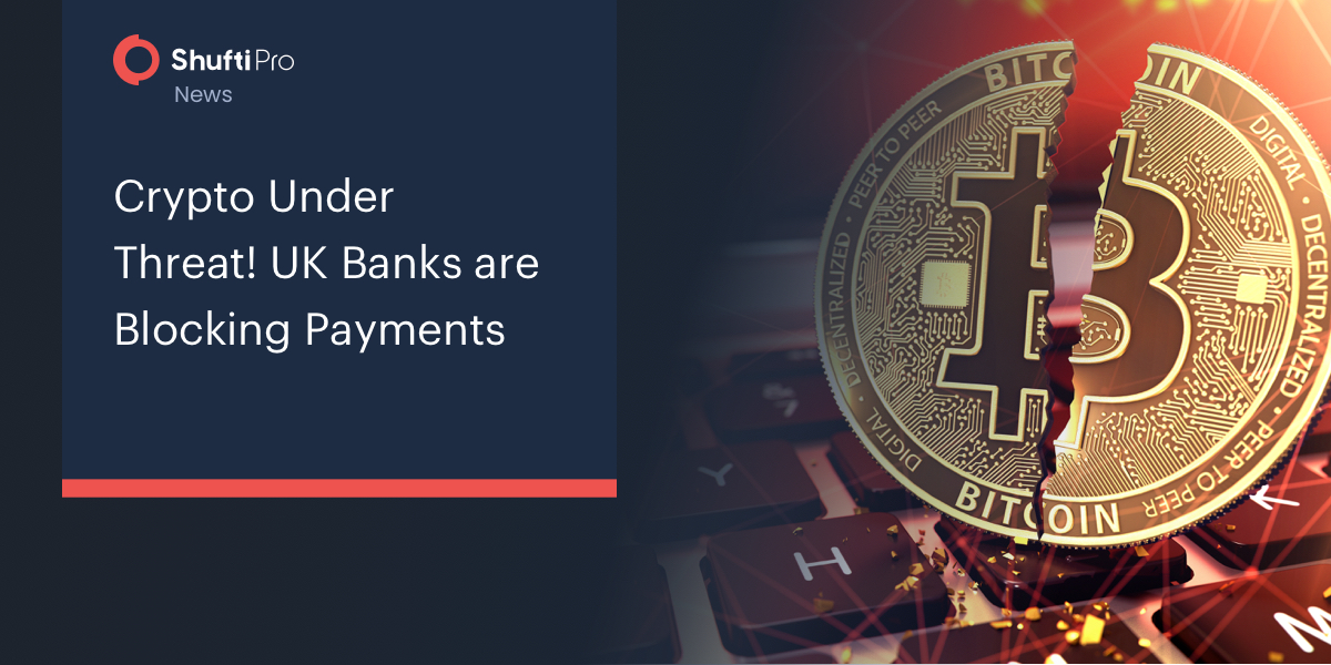 Crypto Under Threat UK Banks are Blocking Payments