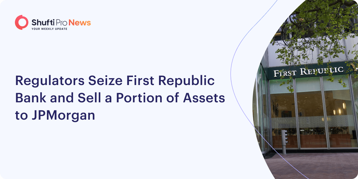 Regulators Seize First Republic Bank and Sell a Portion of Assets to