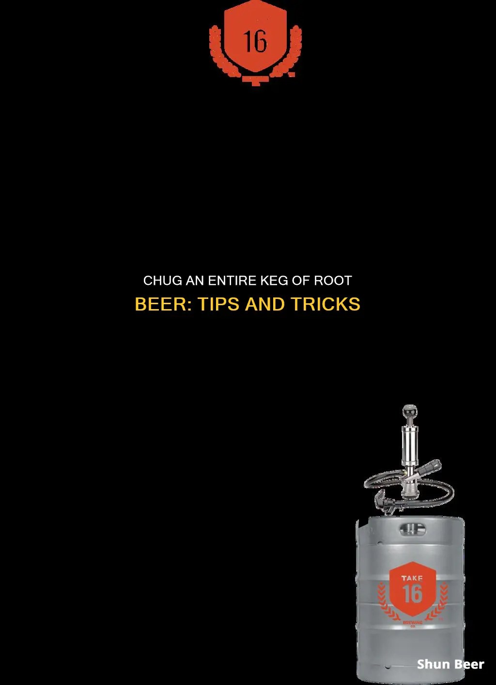 Chug An Entire Keg Of Root Beer Tips And Tricks ShunBeer