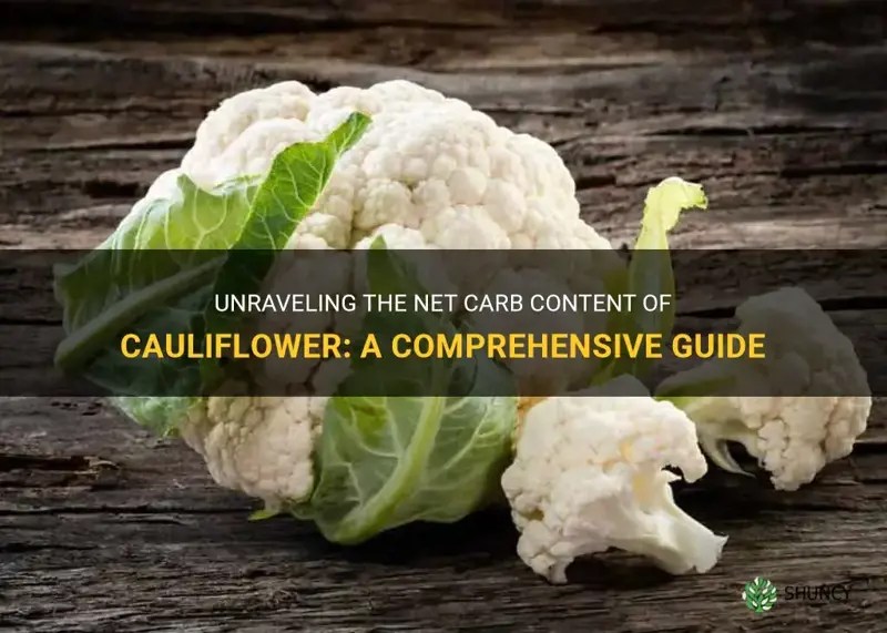 Unraveling The Net Carb Content Of Cauliflower A Comprehensive Guide