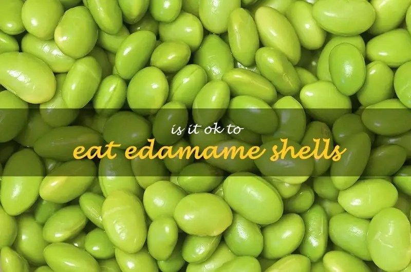Is It Ok To Eat Edamame Shells ShunCy