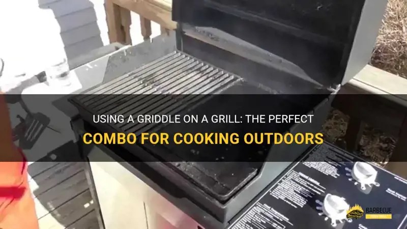 Using A Griddle On A Grill The Perfect Combo For Cooking Outdoors