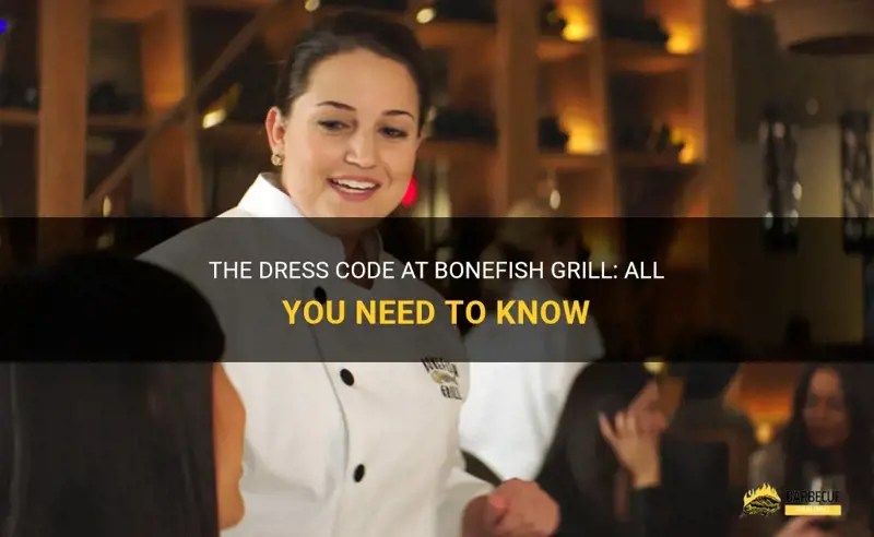 The Dress Code At Bonefish Grill All You Need To Know ShunGrill
