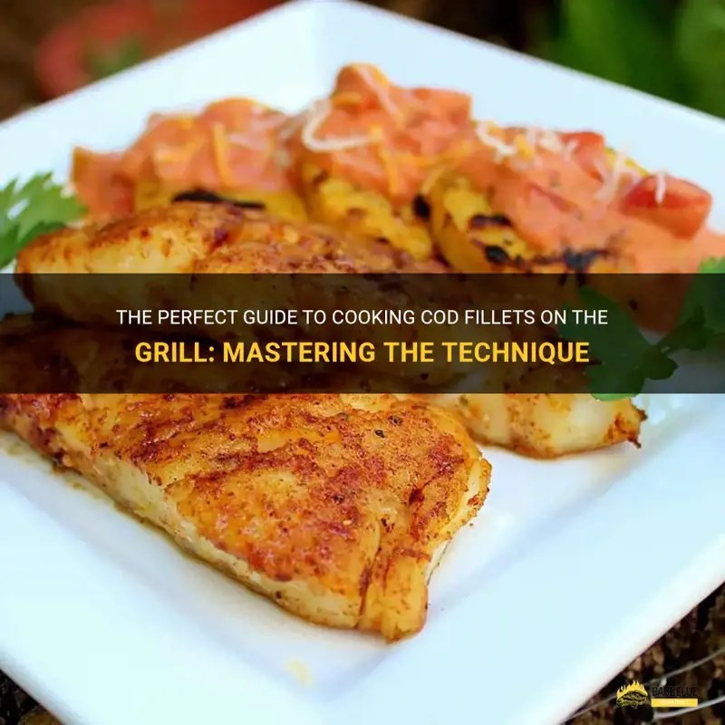 The Perfect Guide To Cooking Cod Fillets On The Grill Mastering The