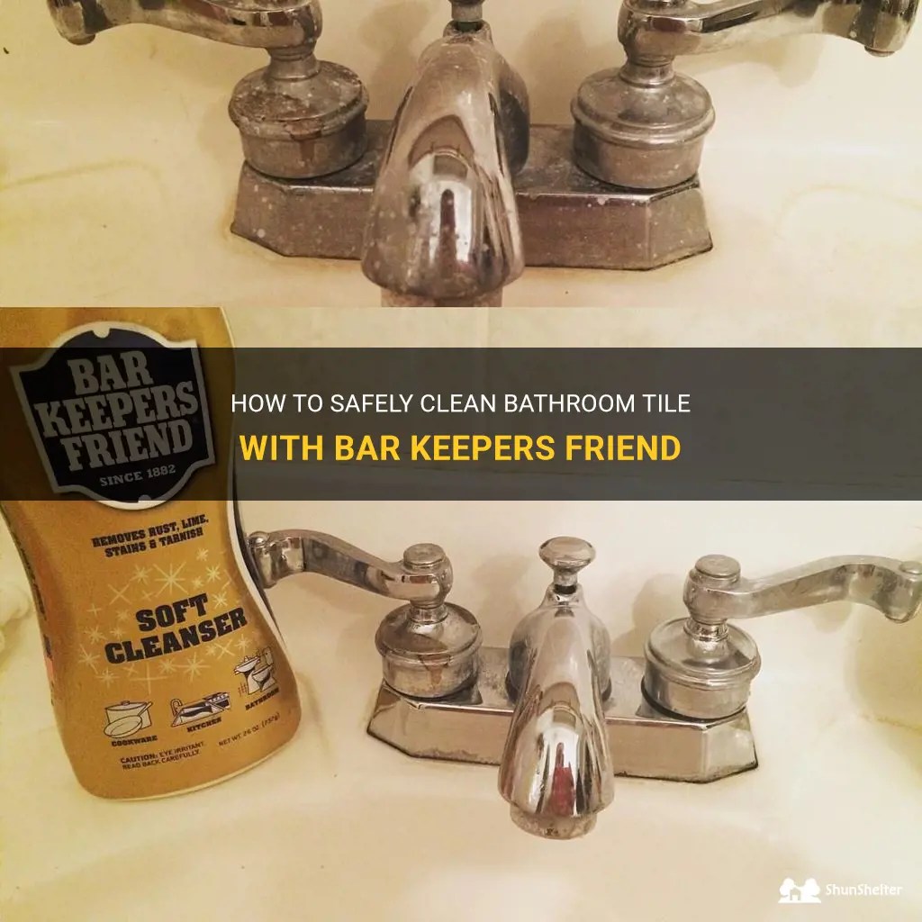 How To Safely Clean Bathroom Tile With Bar Keepers Friend ShunShelter