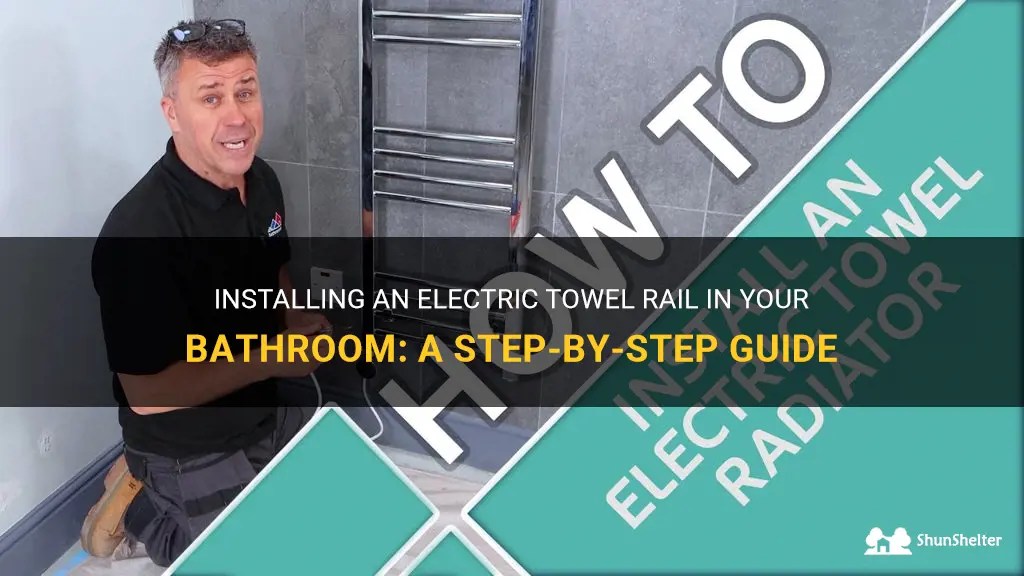 Installing An Electric Towel Rail In Your Bathroom A StepByStep Guide ShunShelter
