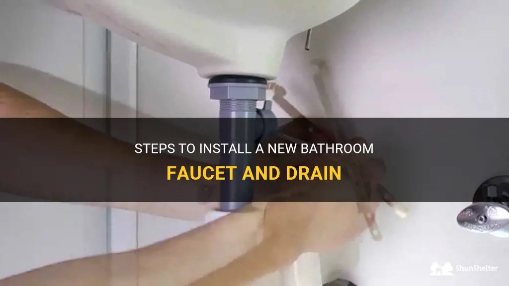 Steps To Install A New Bathroom Faucet And Drain ShunShelter