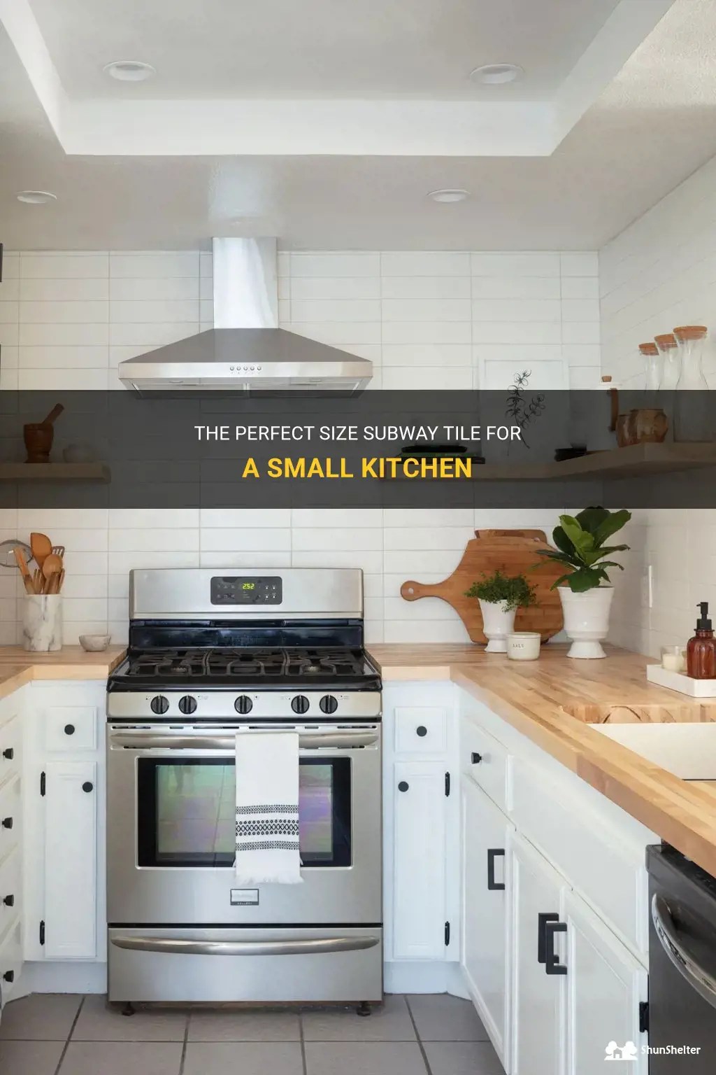 The Perfect Size Subway Tile For A Small Kitchen ShunShelter