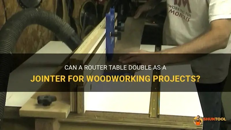 Can A Router Table Double As A Jointer For Woodworking Projects? ShunTool