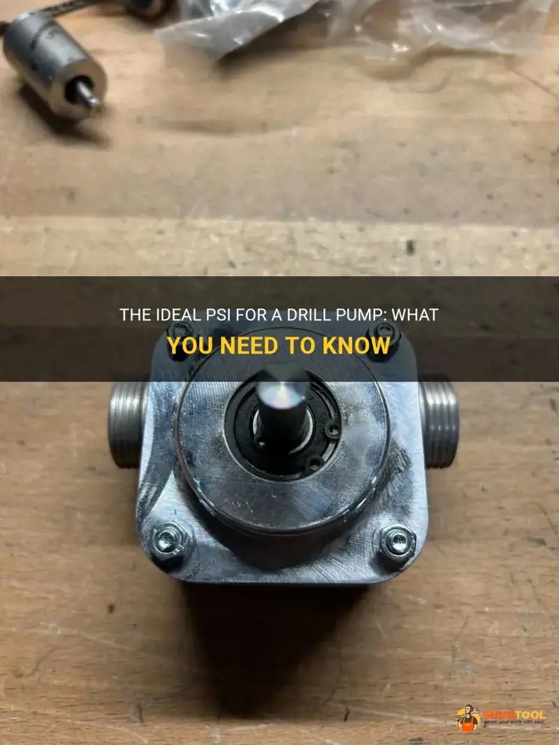 The Ideal Psi For A Drill Pump What You Need To Know ShunTool