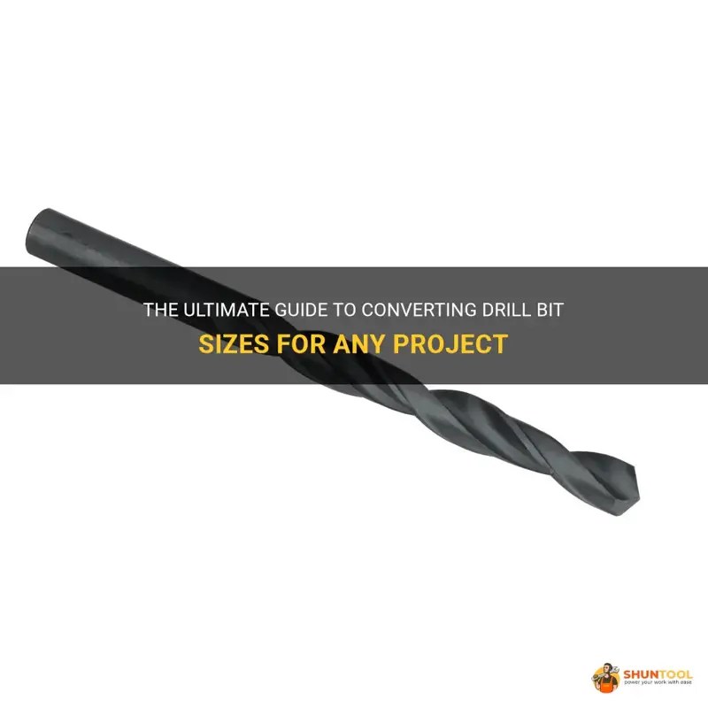 The Ultimate Guide To Converting Drill Bit Sizes For Any Project ShunTool