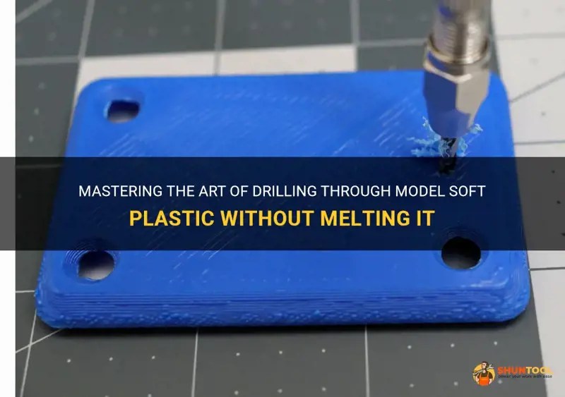 Mastering The Art Of Drilling Through Model Soft Plastic Without
