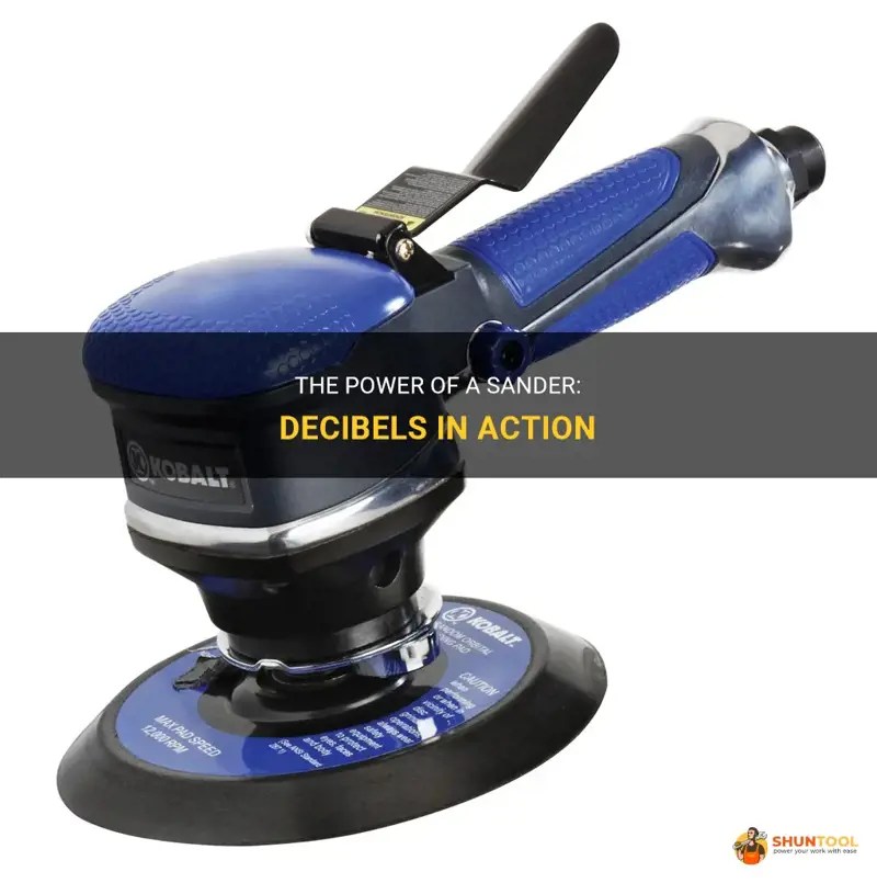 The Power Of A Sander Decibels In Action ShunTool