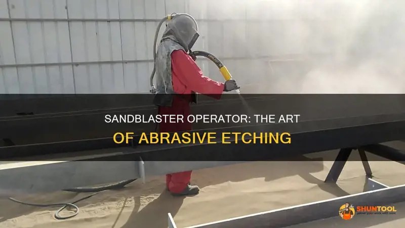 Sandblaster Operator The Art Of Abrasive Etching ShunTool