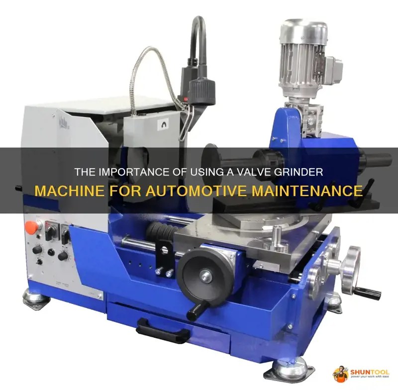 The Importance Of Using A Valve Grinder Machine For Automotive