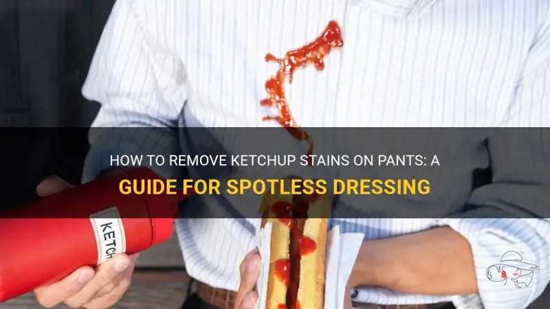How To Remove Ketchup Stains On Pants A Guide For Spotless Dressing