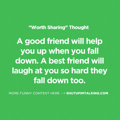 Good Friend vs. Best Friend Shut Up I'm Talking