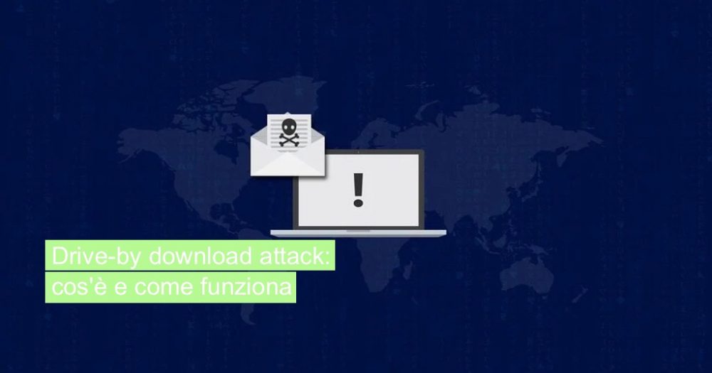 Driveby download attack cos'è e come funziona