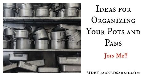 Ideas for Organizing Your Pots & Pans - SidetrackedSarah.com