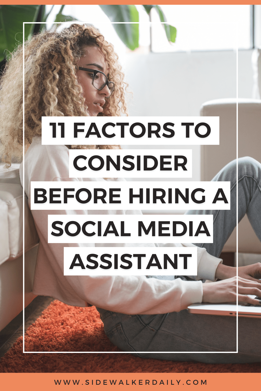 11 Factors to Consider Before Hiring A Social Media Assistant