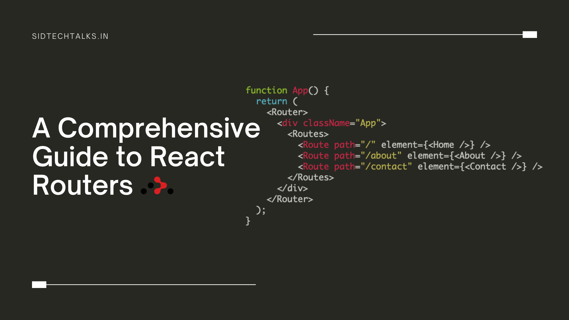 A Comprehensive Guide to React Routers Routes in ReactJS SidTechTalks