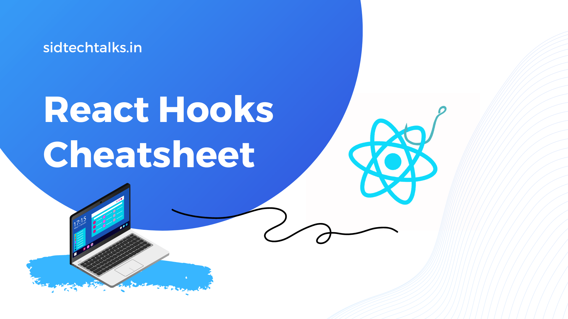 React Hooks Cheatsheet Most commonly used hooks in ReactJS SidTechTalks