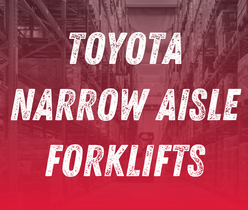 Toyota Narrow Aisle Forklifts Southeast Industrial Equipment Inc.