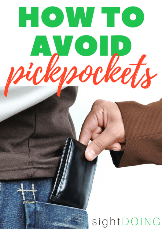 How to Avoid Pickpockets (+ What to Do if You Are Pickpocketed)