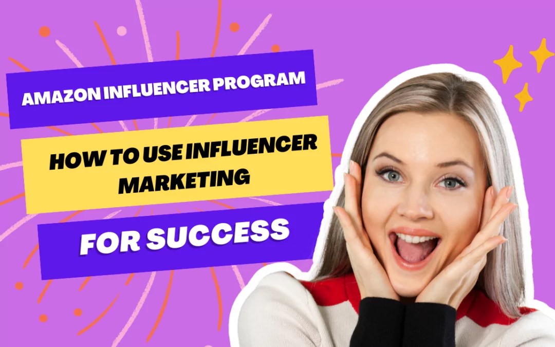 Amazon Influencer Program How Can the Amazon Influencer Program Work