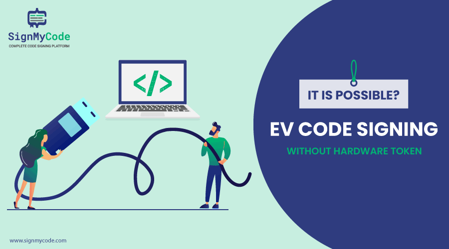 EV Code Signing without Hardware Token Is It Possible?