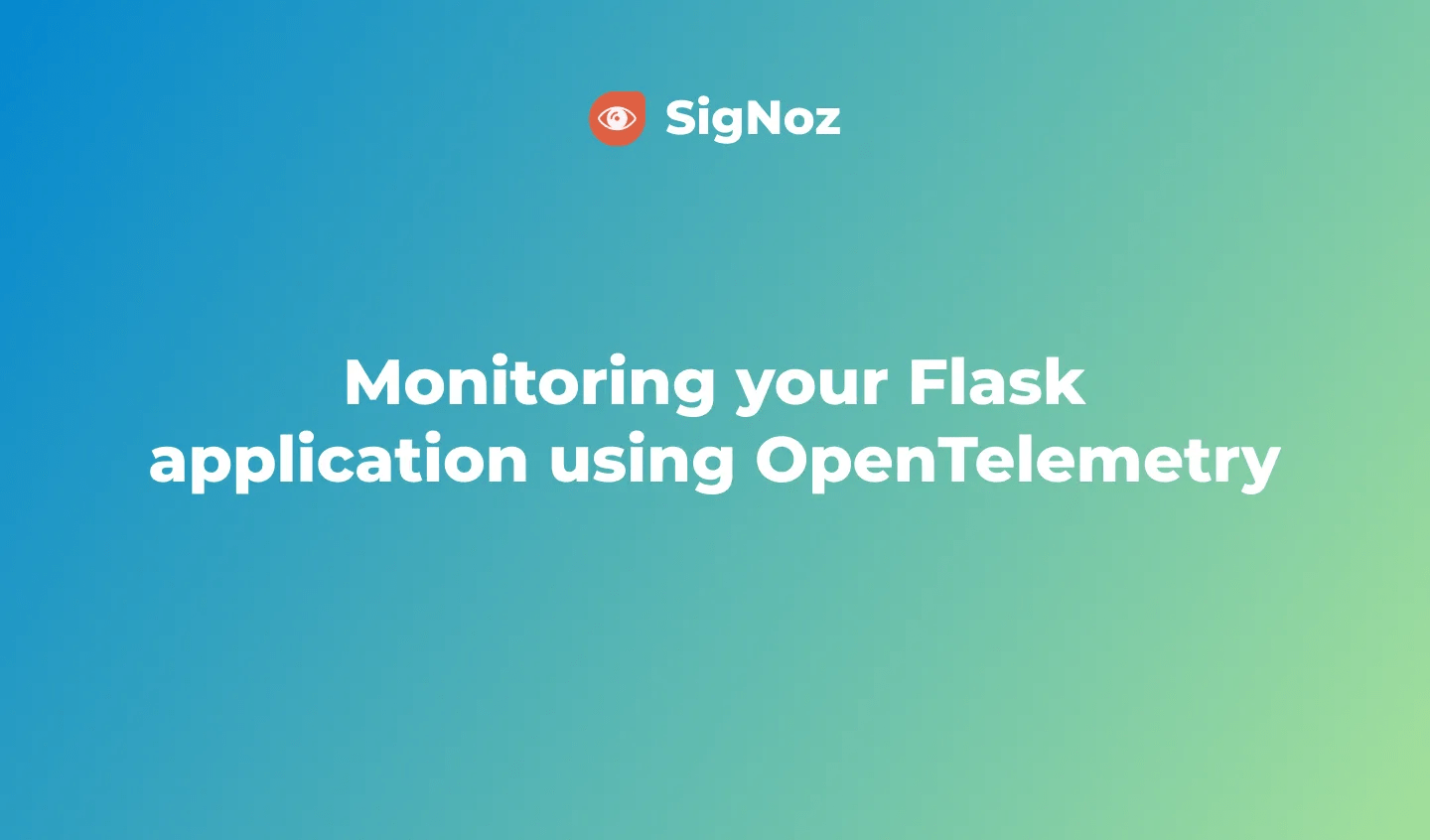 Monitoring your Flask application using OpenTelemetry SigNoz