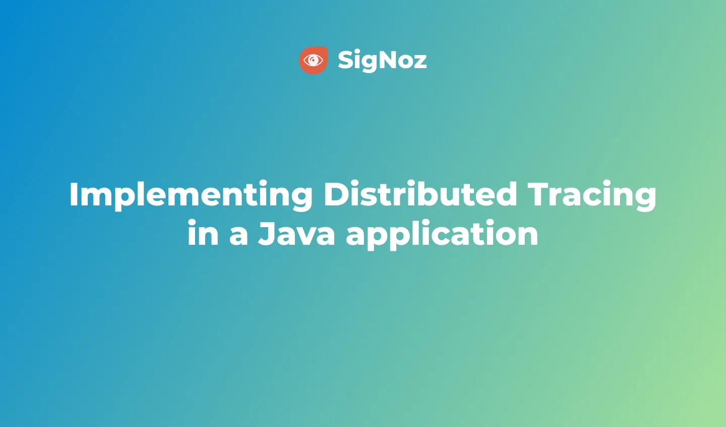 Implementing Distributed Tracing in a Java application SigNoz