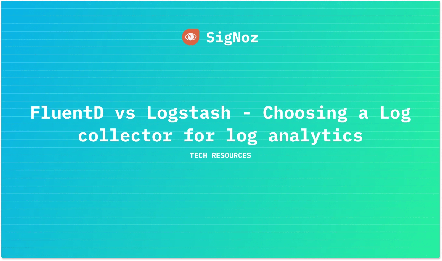 FluentD vs Logstash Choosing a Log collector for Log Analytics SigNoz
