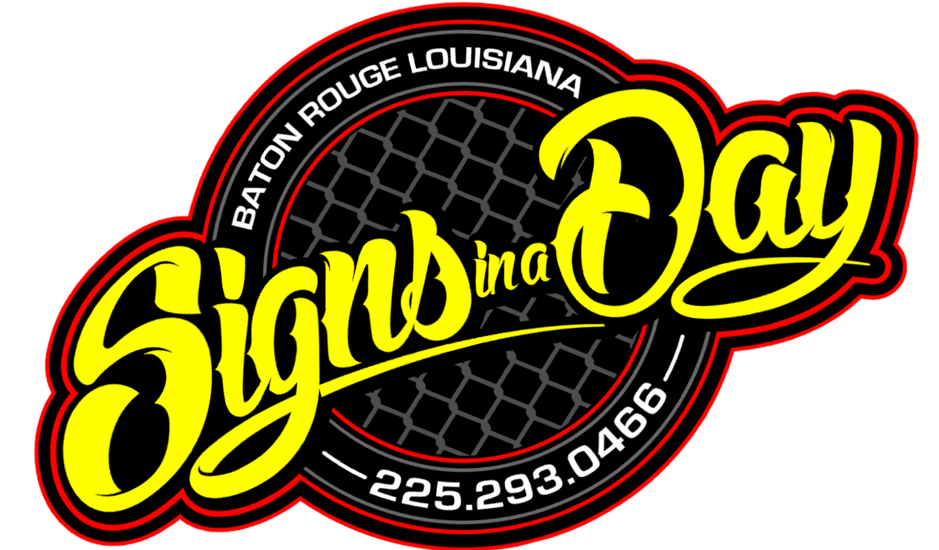 Signs in a Day Custom signs in Baton Rouge