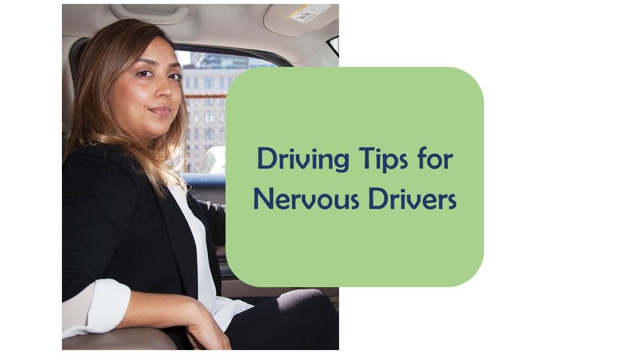 Driving Tips for Nervous Drivers Online Driving License Tests