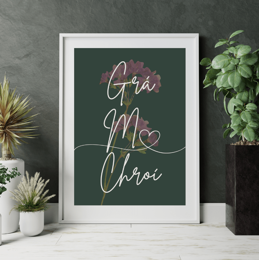 Grá Mo Chroí (Love of my Heart) As Gaeilge Irish Print Irish Home