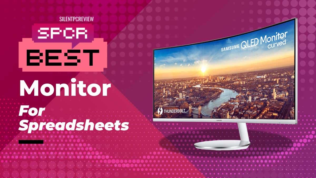 Best Monitor for Spreadsheets 2024 Silent PC Review