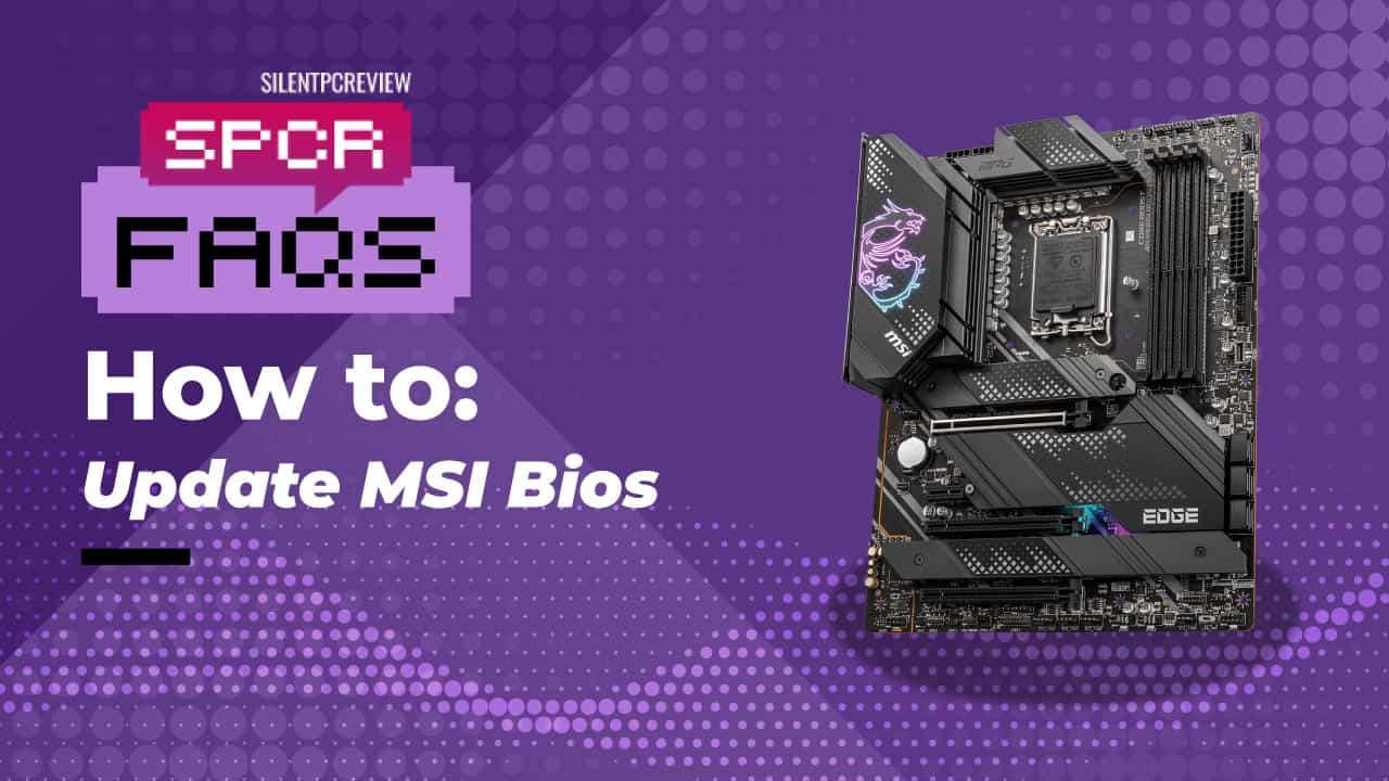 How To Update MSI Bios Silent PC Review