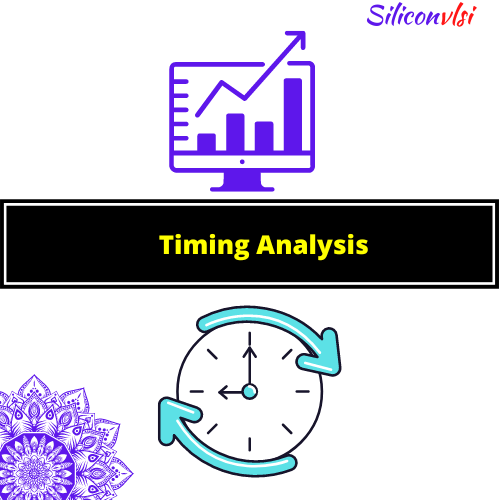 Timing Analysis in physical design siliconvlsi