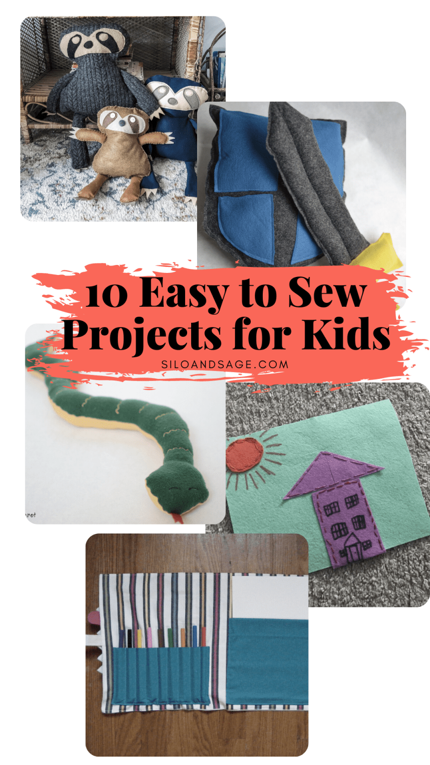 Ten Easy Sewing Projects for Kids Silo & Sage