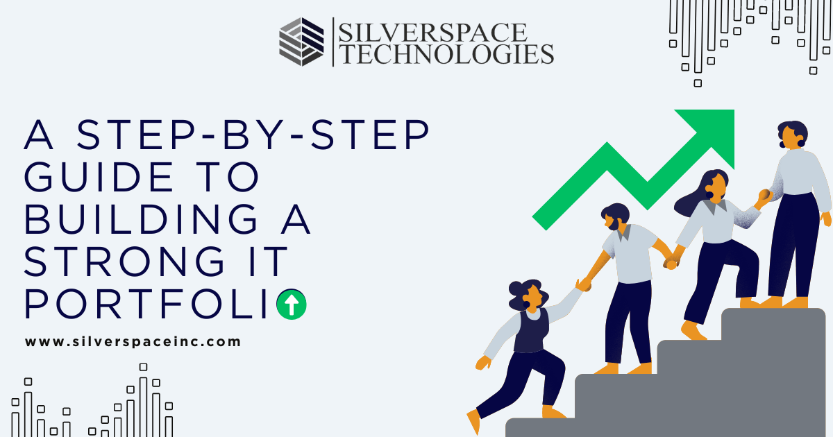 A StepbyStep Guide to Building a Strong IT Portfolio silverspace