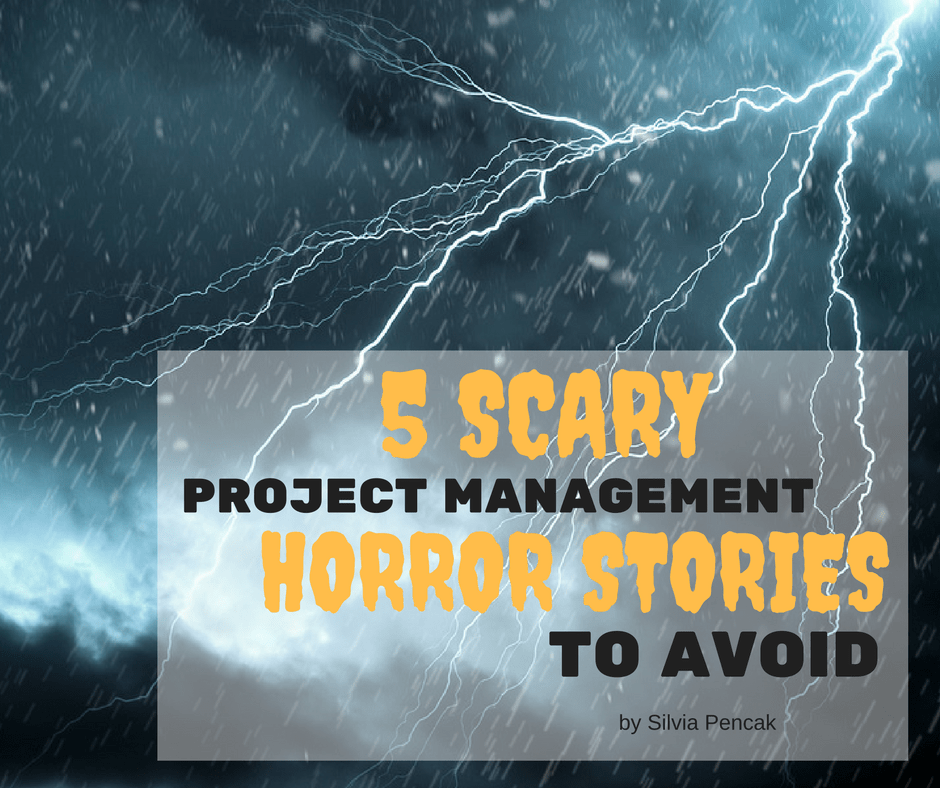 5 Scary Project Management Failure Stories To Avoid