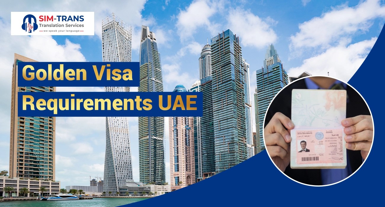 Golden Visa Requirements UAE Legal Translation Interpretation