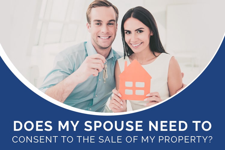 Does My Spouse Need to Consent to the Sale of My Property? Simard