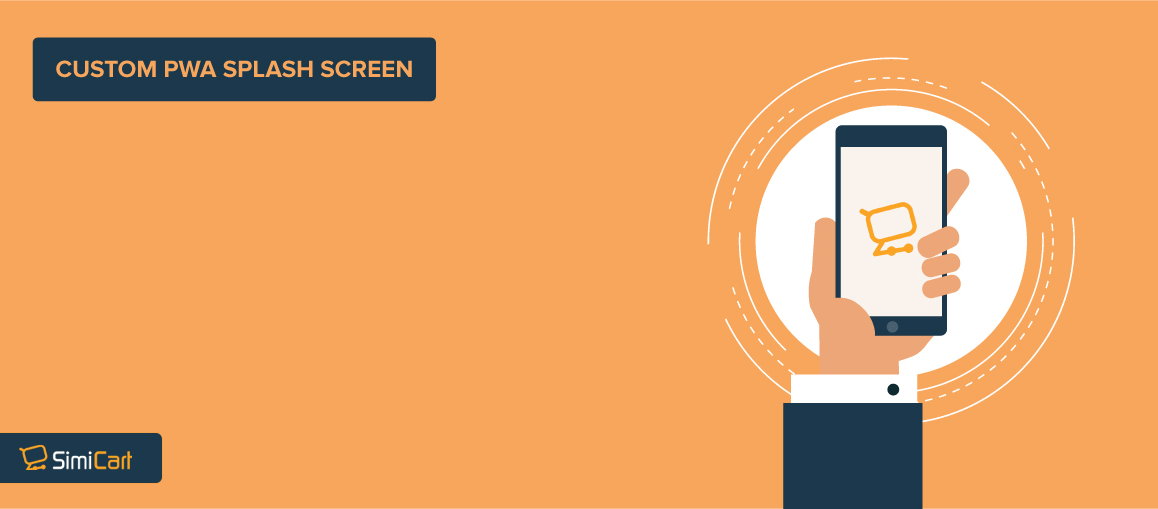 Creating a Custom PWA Splash Screen SimiCart