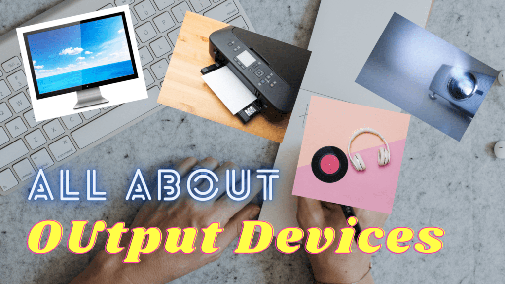 7 Examples Of Output Devices Examplesof Net Riset