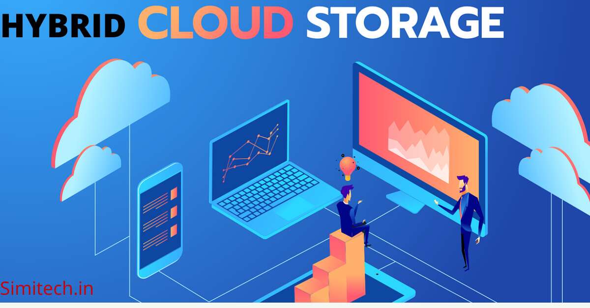 Hybrid cloud storage Feature and Advantages SimiTech